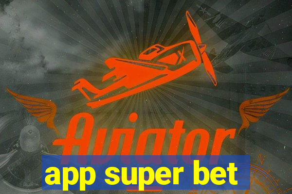 app super bet